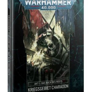 Warhammer 40.000 Charadon Akt 1 Das Buch des Rosts (Deutsch) GW Kampagne Buch